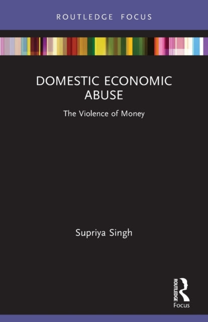 Book cover of: Domestic Economic Abuse. By: Supriya Singh