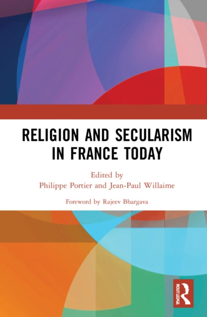 Book cover of: Religion and Secularism in France Today. By: Philippe Portier