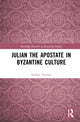Book cover of: Julian the Apostate in Byzantine Culture. By: Stefano Trovato