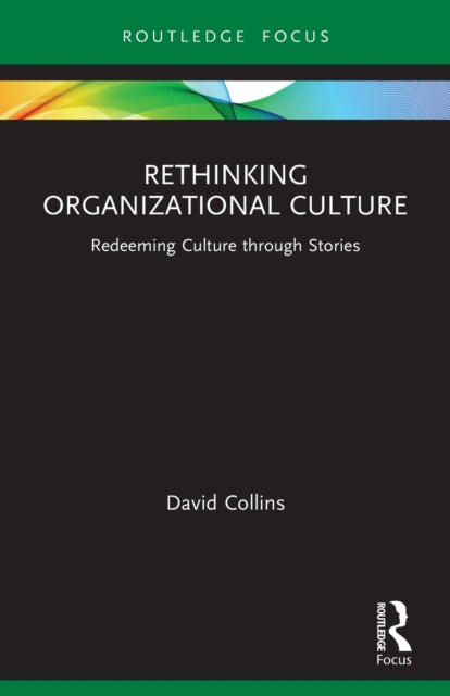 Book cover of: Rethinking Organizational Culture. By: David Collins