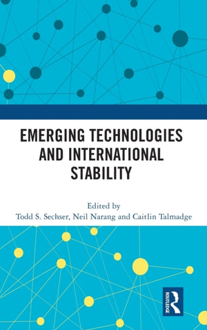 Emerging Technologies and International Stability