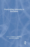 Overcoming Adversity in Education