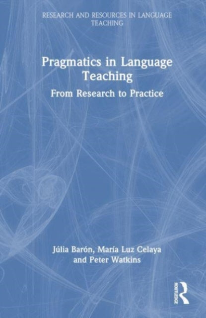 Book cover of: Pragmatics in Language Teaching. By: Júlia Barón