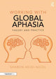 Book cover of: Working with Global Aphasia. By: Sharon Adjei-Nicol