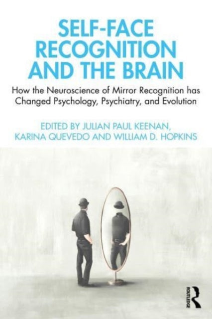 Book cover of: Self-Face Recognition and the Brain. By: Julian Paul Keenan