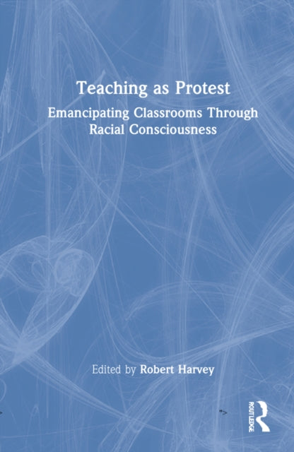 Book cover of: Teaching as Protest