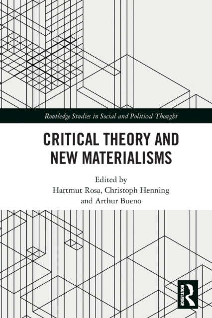 Book cover of: Critical Theory and New Materialisms. By: Hartmut Rosa