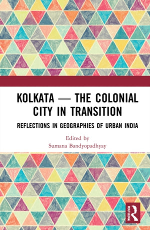 Kolkata — The Colonial City in Transition