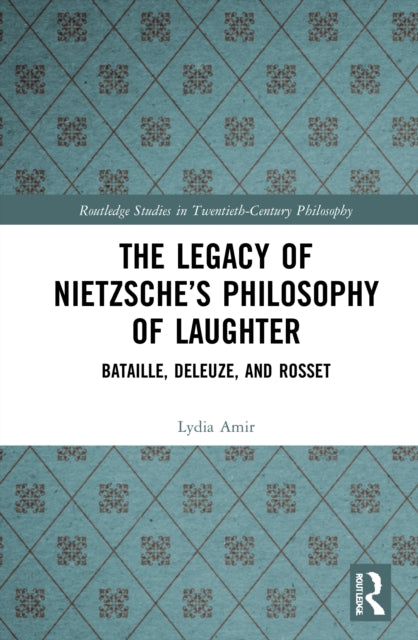Book cover of: Legacy of Nietzsche’s Philosophy of Laughter. By: Lydia Amir