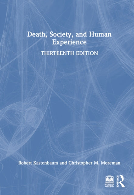 Book cover of: Death, Society, and Human Experience. By: Robert Kastenbaum