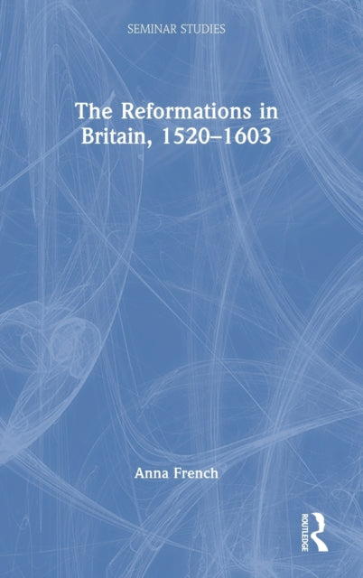 Book cover of: Reformations in Britain, 1520–1603