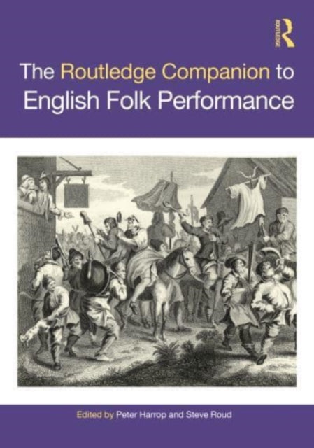 Book cover of: Routledge Companion to English Folk Performance. By: Peter Harrop