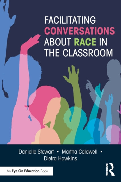 Book cover of: Facilitating Conversations about Race in the Classroom