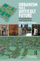 Book cover of: Urbanism for a Difficult Future. By: Korkut Onaran