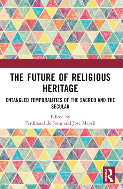 Book cover of: Future of Religious Heritage. By: Ferdinand De Jong