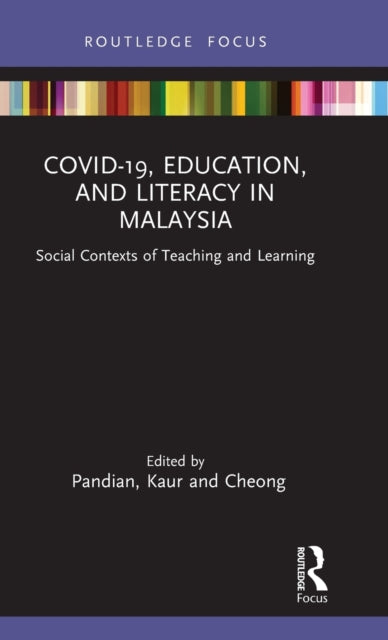 Book cover of: COVID-19, Education, and Literacy in Malaysia. By: Ambigapathy Pandian