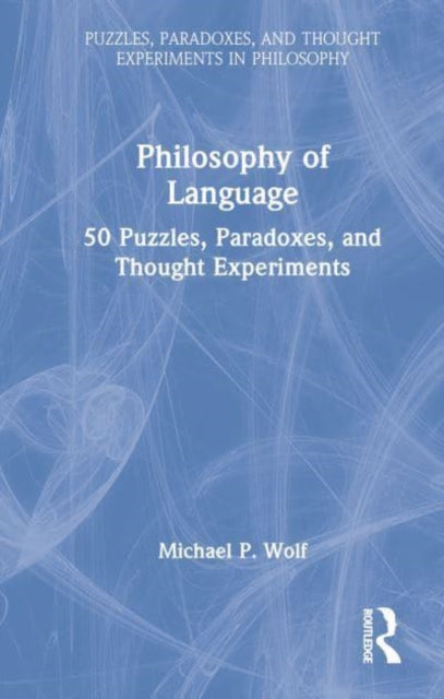 Book cover of: Philosophy of Language. By: Michael P. Wolf
