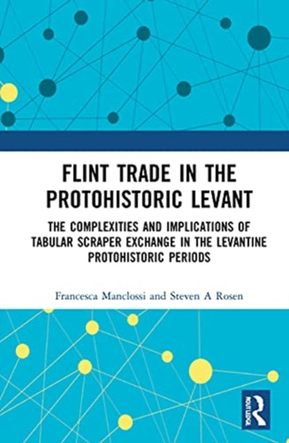 Book cover of: Flint Trade in the Protohistoric Levant. By: Francesca Manclossi