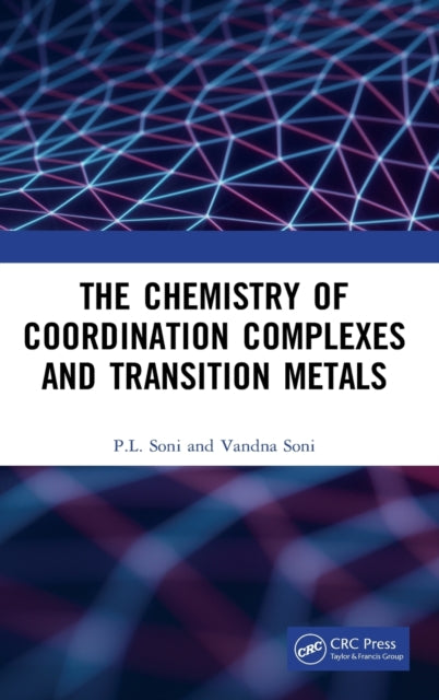 Book cover of: Chemistry of Coordination Complexes and Transition Metals. By: P. L. Soni