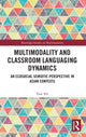 Book cover of: Multimodality and Classroom Languaging Dynamics. By: Dan Shi