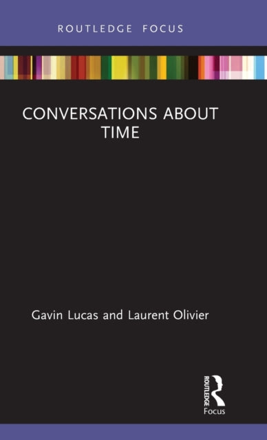 Book cover of: Conversations about Time. By: Gavin Lucas