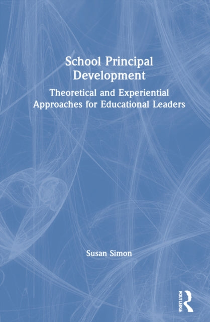 Book cover of: School Principal Development. By: Susan Simon