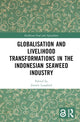 Book cover of: Globalisation and Livelihood Transformations in the Indonesian Seaweed Industry. By: Zannie Langford