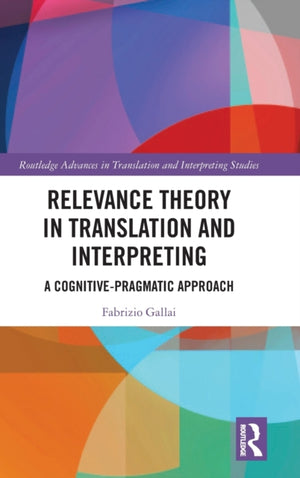 Relevance Theory in Translation and Interpreting