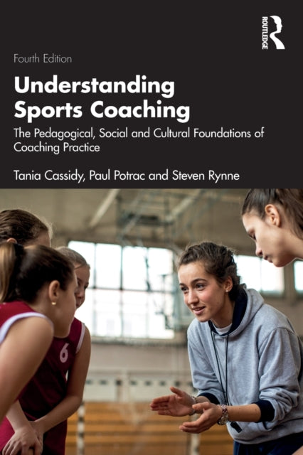 Book cover of: Understanding Sports Coaching. By: Tania G. Cassidy
