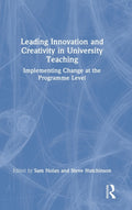 Leading Innovation and Creativity in University Teaching