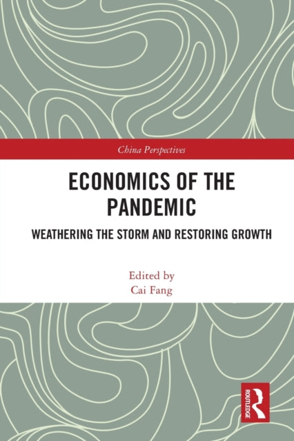 Book cover of: Economics of the Pandemic. By: Fang Cai