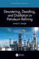 Book cover of: Dewatering, Desalting, and Distillation in Petroleum Refining. By: James G. Speight
