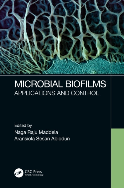 Book cover of: Microbial Biofilms. By: Naga Raju Maddela