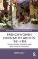 Book cover of: French Women Orientalist Artists, 1861–1956. By: Mary Kelly