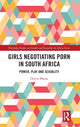 Book cover of: Girls Negotiating Porn in South Africa. By: Deevia Bhana