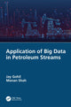 Book cover of: Application of Big Data in Petroleum Streams. By: Jay Gohil