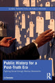Book cover of: Public History for a Post-Truth Era. By: Liz Sevcenko