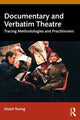 Book cover of: Documentary and Verbatim Theatre