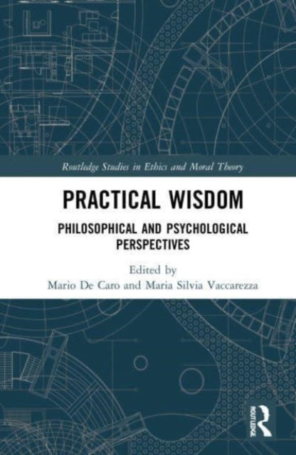 Book cover of: Practical Wisdom. By: Mario De Caro