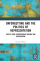 Book cover of: Unforgetting and the Politics of Representation