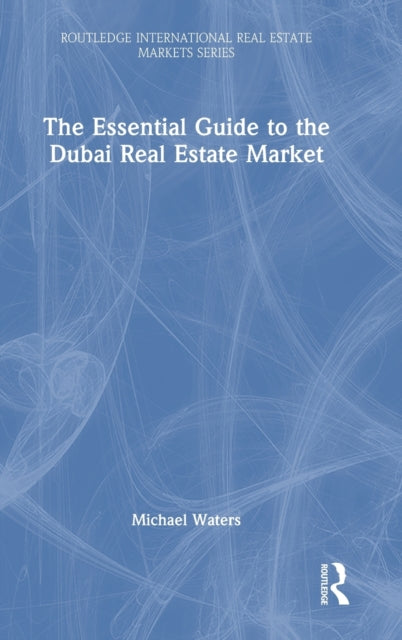 Book cover of: Essential Guide to the Dubai Real Estate Market. By: Michael Waters