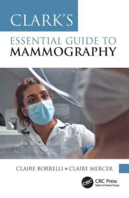 Book cover of: Clark's Essential Guide to Mammography. By: Claire Borrelli