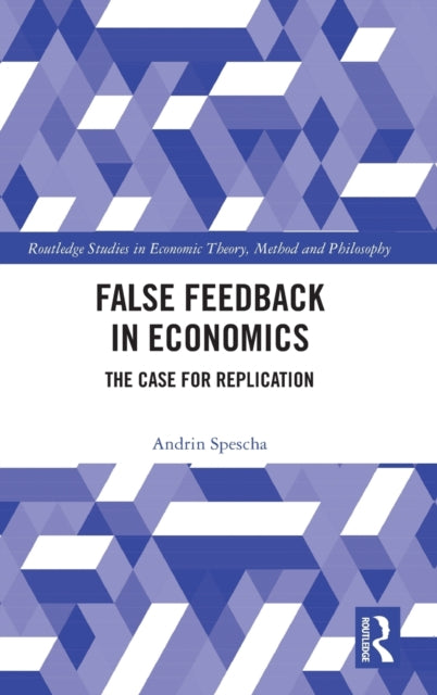 Book cover of: False Feedback in Economics. By: Andrin Spescha