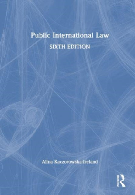 Book cover of: Public International Law. By: Alina Kaczorowska-Ireland