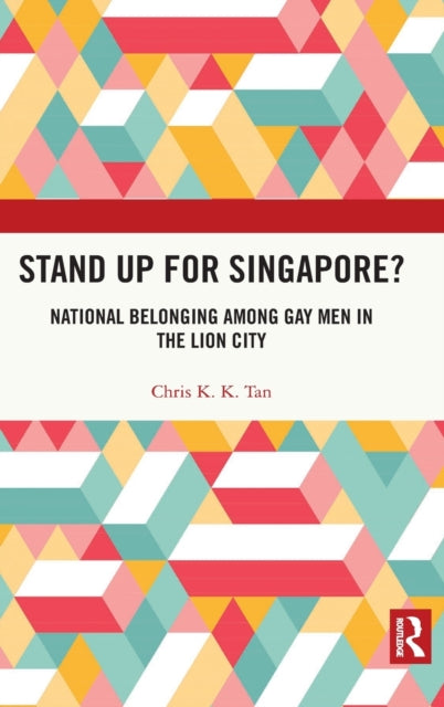 Book cover of: Stand Up for Singapore?. By: Chris K. K. Tan