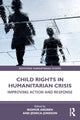 Book cover of: Child Rights in Humanitarian Crisis. By: Rigmor Argren