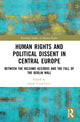Book cover of: Human Rights and Political Dissent in Central Europe. By: Jakub Tyszkiewicz