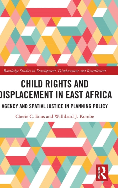 Book cover of: Child Rights and Displacement in East Africa. By: Cherie C. Enns