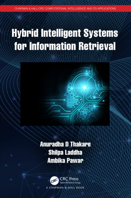 Book cover of: Hybrid Intelligent Systems for Information Retrieval. By: Anuradha Thakare