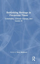 Book cover of: Rethinking Heritage in Precarious Times. By: Nick Shepherd